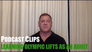 Learning Olympic Lifts as an Adult