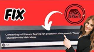 Fix EA Unable to connect to Ultimate Team™ at this time. To learn more about the factors