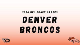 2024 NFL Draft: Denver Broncos Draft Grade