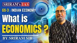 Indian Economy Chapter 1 | Key Concepts of Economy FULL CHAPTER by Sriram Sir | SRIRAM's IAS