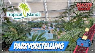 Tropical Islands - Das Tropenparadies in der Zeppelinhalle | Parkvorstellung