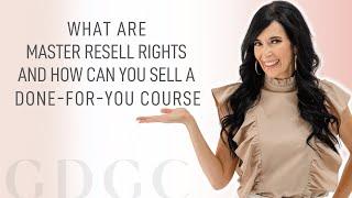 What are Master Resell Rights and How Can You Sell a Done-For-You Course