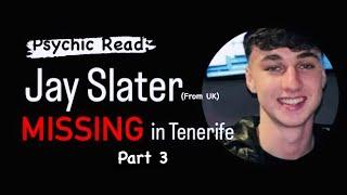 Psychic Read: Jay Slater (Missing)- Part 3- ‼️