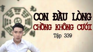 CHUYỆN MA CHÚ 3 DUY | TẬP 339 : CON ĐẦU LÒNG - CHỒNG KHÔNG CƯỚI