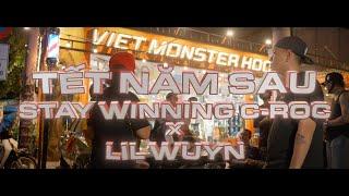 Tết Năm Sau - Stay Winning C-Roc x Lil Wuyn (Official Vietnamese Rap Music Video)