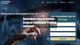 Immediate Evex Ai Review - Scam or Legitimate Trading Software