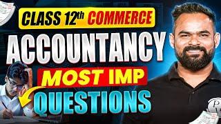 Class 12th Commerce Accountancy | Most Imp Questions Accounts