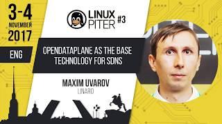 [ENG] Maxim Uvarov: "OpenDataPlane as the base technology for SDNs"