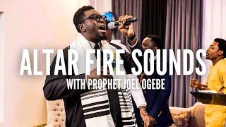 ALTAR FIRE SOUND OF SALEM || ASCEND WITH THESE SOUNDS || PROPHET JOEL OGEBE SINGS