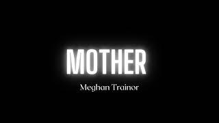 Meghan Trainor - Mother (Song)