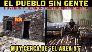 EL PUEBLO SIN GENTE - HUYERON Y DEJARON TODO! Todos Culpan A Los "OVNIS" Cerca De EL AREA 51