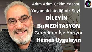 Adım Adım Çekim Yasası. Yaşamak İstediğiniz Şeyi DİLEYİN. Bu MEDİTASYON İşe Yarıyor Hemen Uygulayın