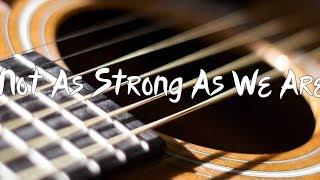 James Mclean / Emerson Ware - Not As Strong As We Are