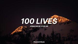 '100 Lives' - Jonas Blue, Eyelar (Lyrics)