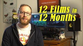 I made 12 short films in a year