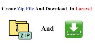 Create Zip File And Download  In Laravel