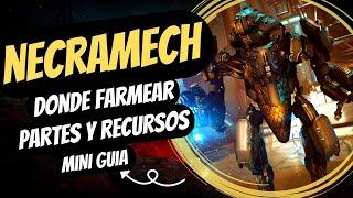 WARFRAME DONDE CONSEGUIR LAS PARTES Y LOS RECURSOS PARA CONSTRUIR TU NECRAMECH  MINI GUIA