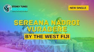 The West Fiji - Sereana Nadroi Vurabere (Official Video)