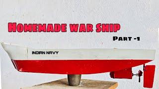 Homemade RC war ship || part -1