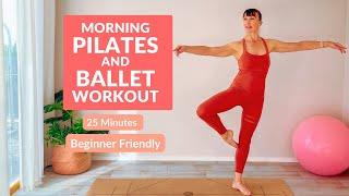 Morning Pilates and Ballet Body Workout | No Equipment | Beginner Friendly  | 25 mins