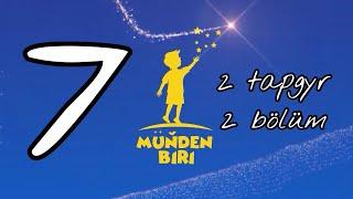 Munden biri 7  (2-nji tapgyr 2-nji bolum)