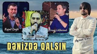 Vuqar ft Resad ft Orxan - Denizde Qalsin 2024 (Remix - Ayxan Deniz)