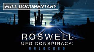 Roswell UFO Conspiracy: Unlocked (FULL MOVIE)