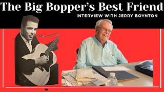 The Big Bopper's Best Friend - Interview with Jerry Boynton