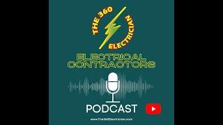 Electrician and electrical contractor podcast with Jeff "The 360 Electrician"