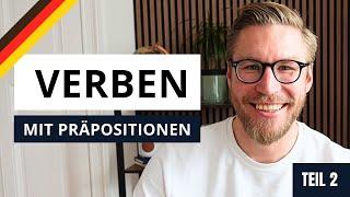 Deutsche Verben mit Präpositionen B1, B2, C1 | Learn German (Teil 2)