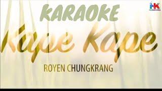 Mising Karaoke___Kape Kape || Karaoke || Royen Chungkrang || karaoke hiraj || 2021