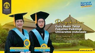 Live: Pengukuhan Guru Besar Tetap Fakultas Psikologi Universitas Indonesia - Desember 2023