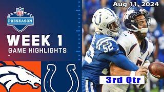 Broncos vs Colts WEEK 1 [ 3rd-Qtr ] Aug 11,2024 | NFL Preseason 2024 | NFL Highlight