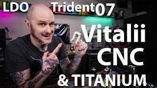 Vitalii CNC Carriage & TITANIUM Screws! - HotRod LDO Trident Stream 07!