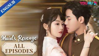 [Maid's Revenge] EP01-30 | Forced to Marry My Fiance's Uncle | Chen Fangtong / Dai Gaozheng | YOUKU