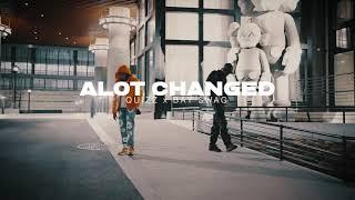 Quizz & Bay Swag - Alot Changed (Official Music Video)