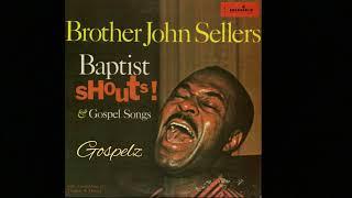Brother John Sellers- “He’s My Rock” (1960)