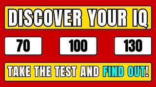 IQ Test - Discover Your IQ by Answering These Questions!