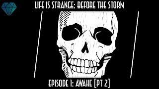 I CHOOSE CALLAMASTIA | Life Is Strange: Before The Storm • Ep 1: Awake [Gameplay Walkthrough #2]