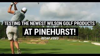 GolfWRX + Wilson Golf Product Testing & Fitting Experience at Pinehurst!