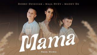 Dobry Dzieciak ft. Maja Hyży x Młody De - MAMA // Prod. Wowo (Official Video)