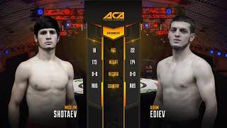 Муслим Шотаев vs. Адам Эдиев | Muslim Shotaev vs. Adam Ediev | ACA YE 31