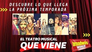 EL TEATRO MUSICAL QUE VIENE - Temporada 22/23