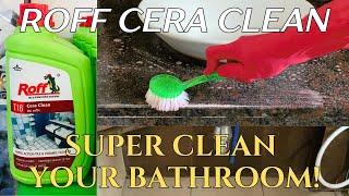 How to super-clean your washroom with Pidilite’s Roff Cera Clean!