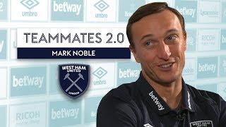 Which West Ham player is ALWAYS On His Phone?! | Mark Noble | West Ham Teammates 2.0