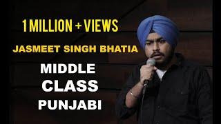 Middle Class Punjabi I Stand-Up Comedy by Jasmeet Singh Bhatia