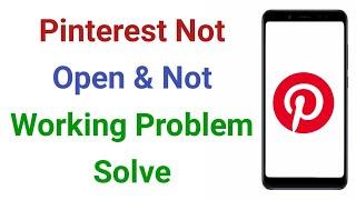 Pinterest Fix Not Working & Opening Problem | How To Fix Pinterest App Not Working Problem