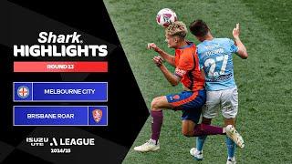 Melbourne City FC v Brisbane Roar FC - Shark Highlights | Isuzu UTE A-League 2024-25 | Round 13