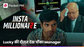 Insta Millionaire FULL EPISODE 3 | Lucky Ka Sach करेगा सबकी बोलती बंद | Hindi Web Series | Pocket FM