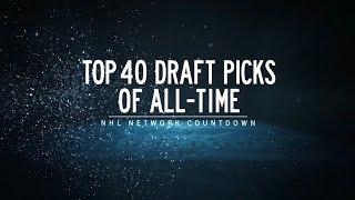 NHL Network Countdown: Top 40 Draft Picks of All-Time